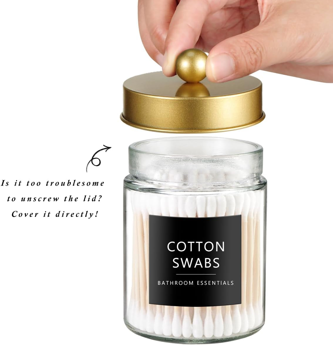 Lifting the gold ball-knob lid off a glass cotton swab jar